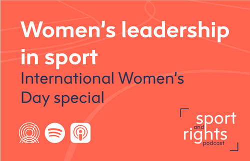 Women's leadership in sport IWD special podcast